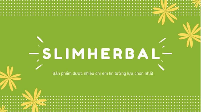 Slim Herbal liệu có hiệu quả không cho quá trình giảm mỡ?